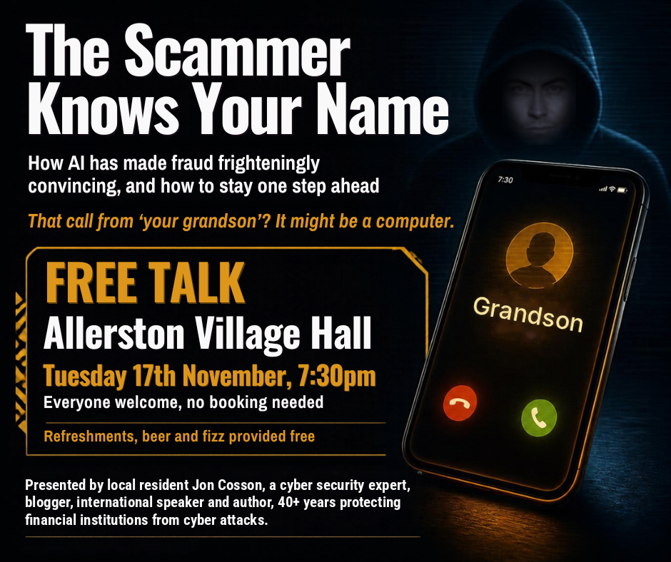 Flyer for The Scammer Knows Your Name, a free talk by Jon Cosson at Allerston Village Hall on Tuesday 17 November 2026 at 7.30pm